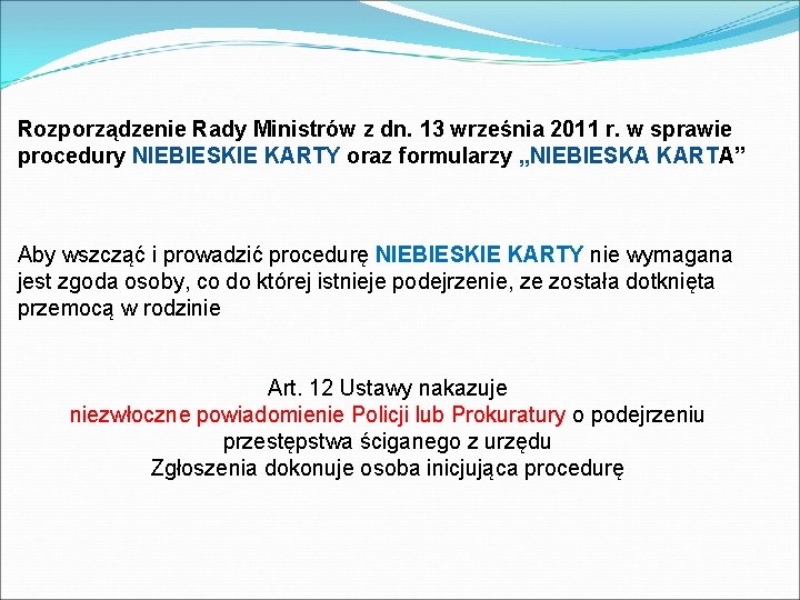 Rozporządzenie Rady Ministrów z dn. 13 września 2011 r. w sprawie procedury NIEBIESKIE KARTY