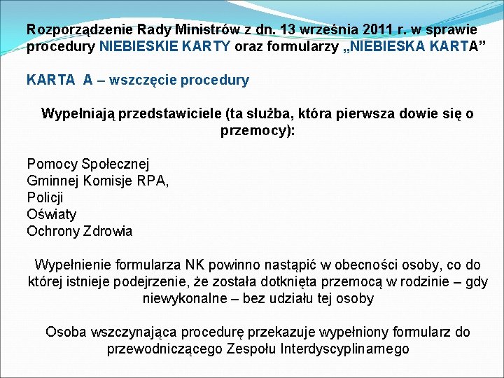 Rozporządzenie Rady Ministrów z dn. 13 września 2011 r. w sprawie procedury NIEBIESKIE KARTY