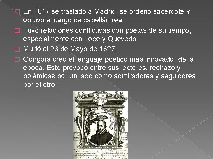 En 1617 se trasladó a Madrid, se ordenó sacerdote y obtuvo el cargo de