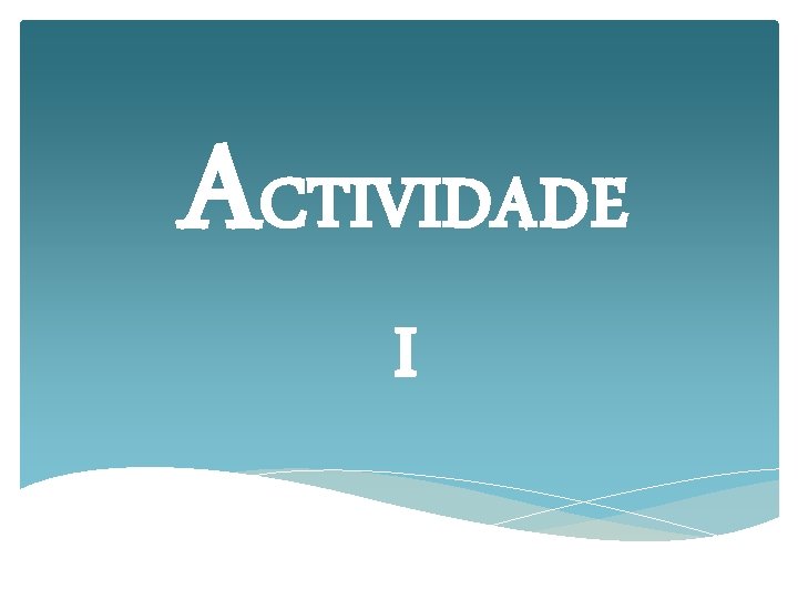 ACTIVIDADE I 