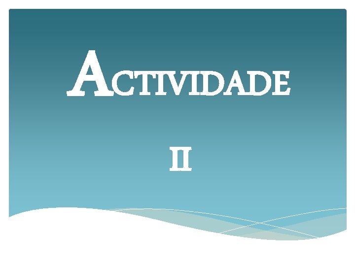 ACTIVIDADE II 