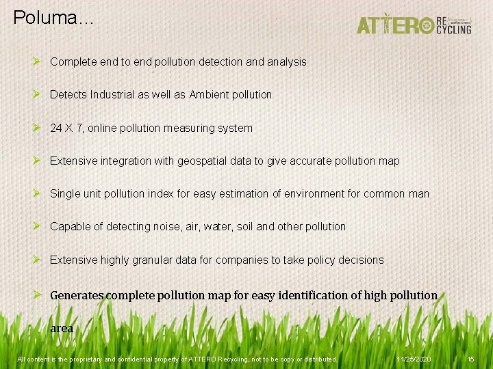 Poluma… Ø Complete end to end pollution detection and analysis Ø Detects Industrial as