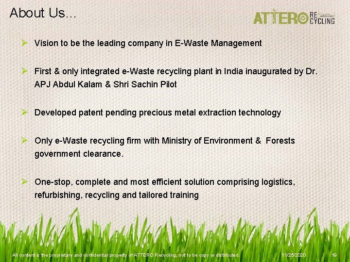 About Us… Ø Vision to be the leading company in E-Waste Management Ø First