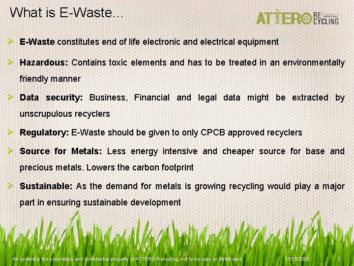 What is E-Waste… Ø E-Waste constitutes end of life electronic and electrical equipment Ø