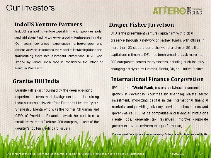 Our Investors Indo. US Venture Partners Indo. US is a leading venture capital firm