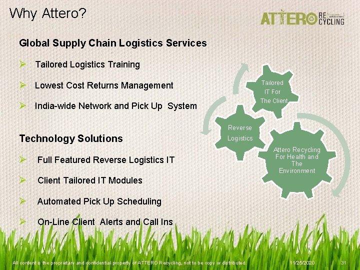 Why Attero? Global Supply Chain Logistics Services Ø Tailored Logistics Training Ø Lowest Cost