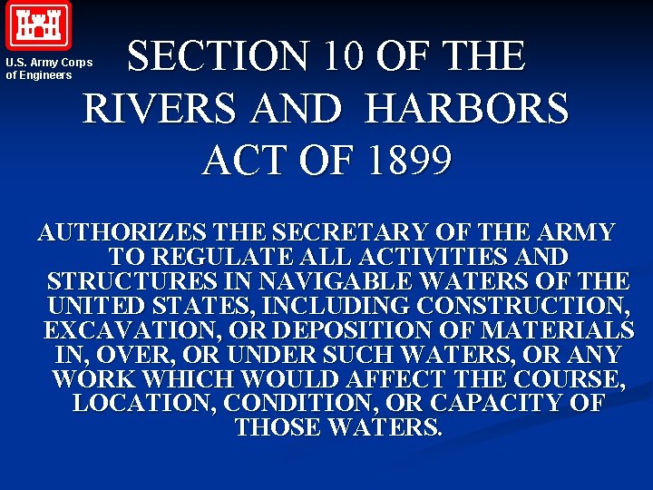 SECTION 10 OF THE RIVERS AND HARBORS ACT OF 1899 U. S. Army Corps