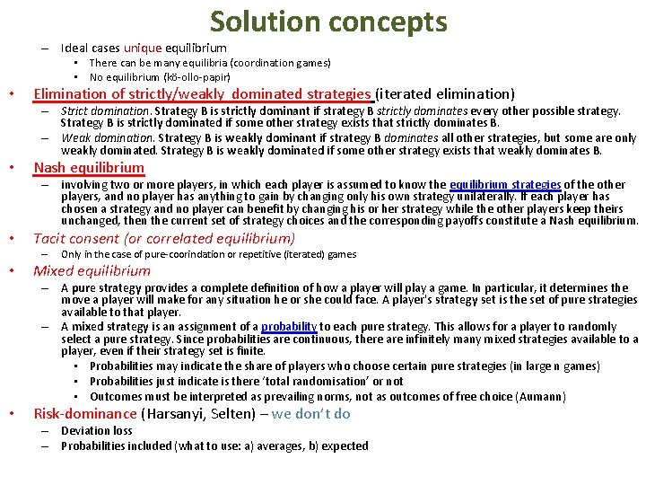 Solution concepts – Ideal cases unique equilibrium • There can be many equilibria (coordination