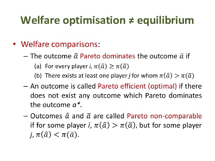 Welfare optimisation ≠ equilibrium • 