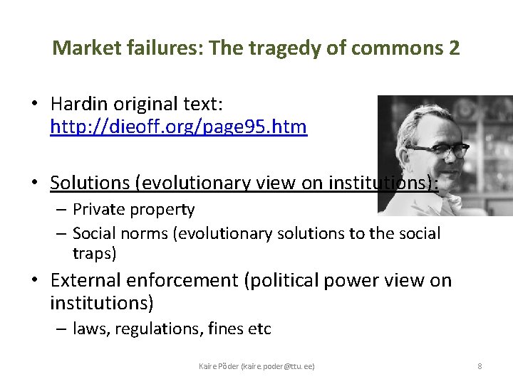 Market failures: The tragedy of commons 2 • Hardin original text: http: //dieoff. org/page