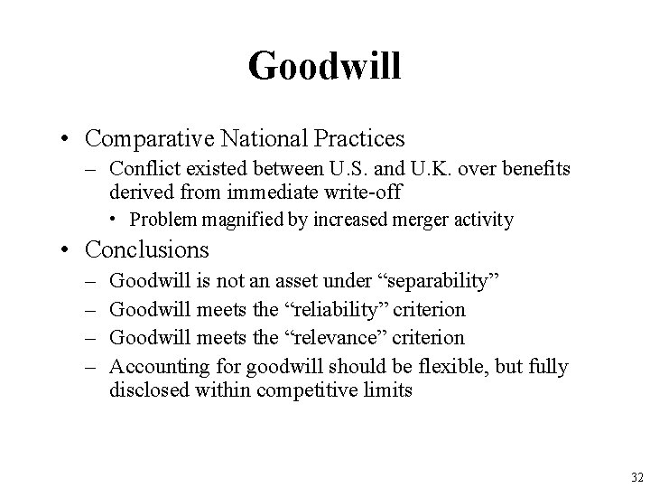 Goodwill • Comparative National Practices – Conflict existed between U. S. and U. K.