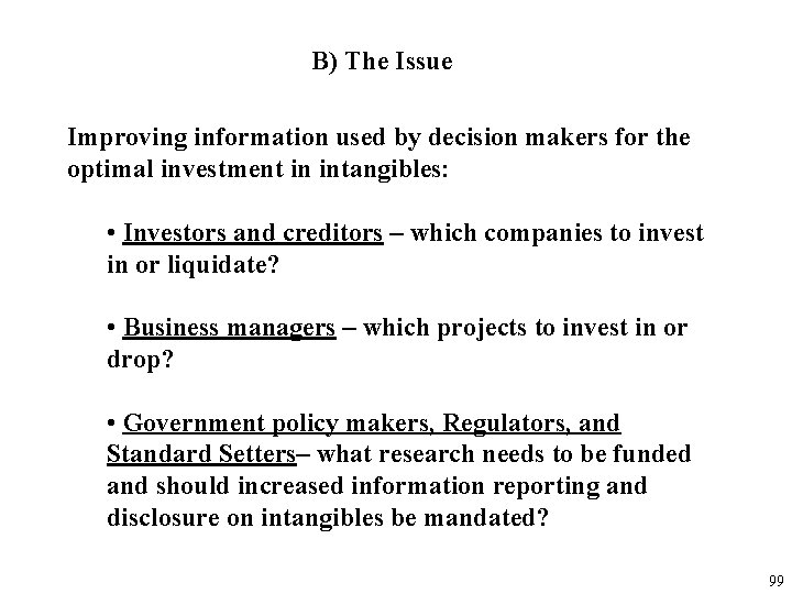 B) The Issue Improving information used by decision makers for the optimal investment in