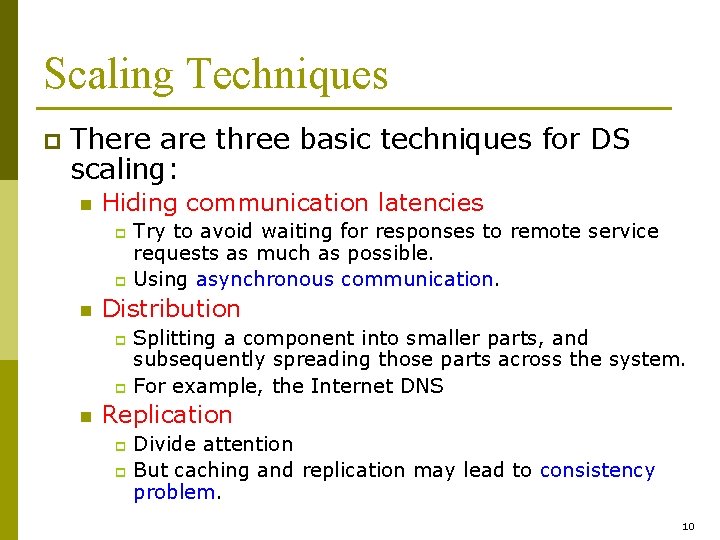 Scaling Techniques p There are three basic techniques for DS scaling: n Hiding communication