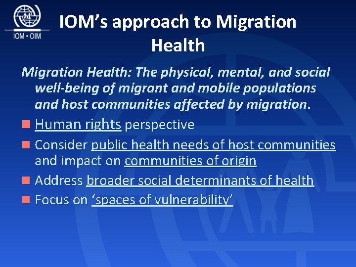IOM’s approach to Migration Health: The physical, mental, and social well-being of migrant and