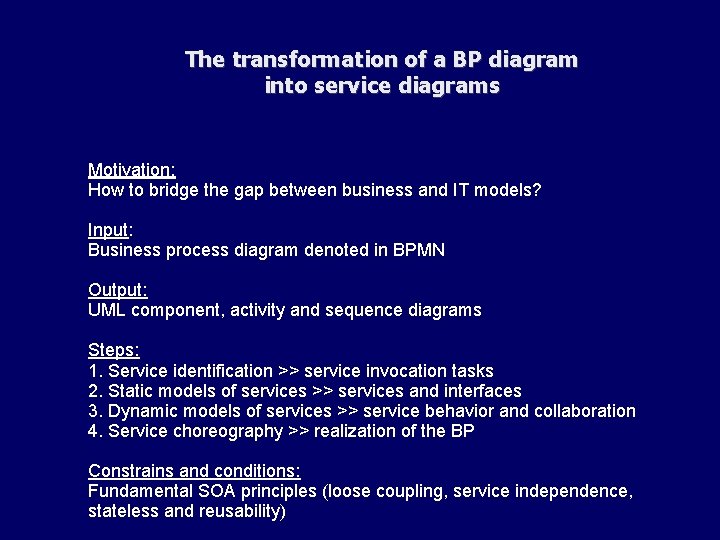 The transformation of a BP diagram into service diagrams Motivation: How to bridge the