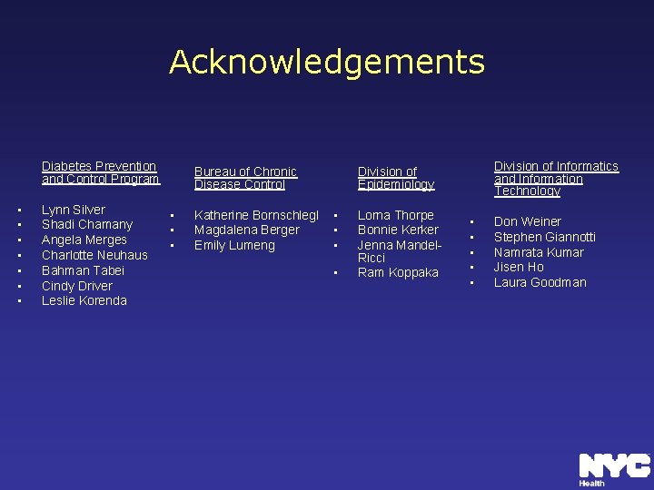 Acknowledgements Diabetes Prevention and Control Program • • Lynn Silver Shadi Chamany Angela Merges