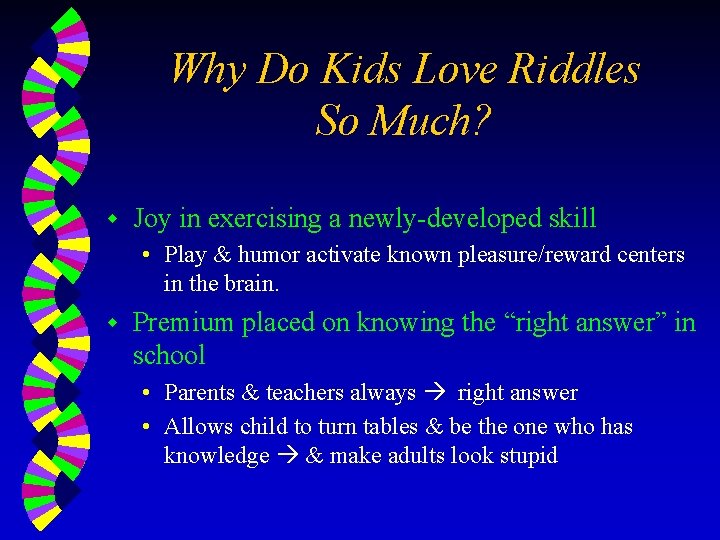 Why Do Kids Love Riddles So Much? w Joy in exercising a newly-developed skill