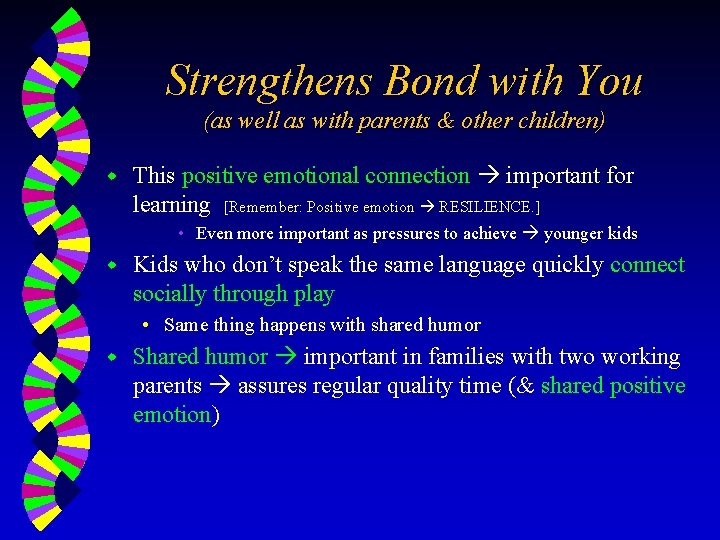 Strengthens Bond with You (as well as with parents & other children) w This