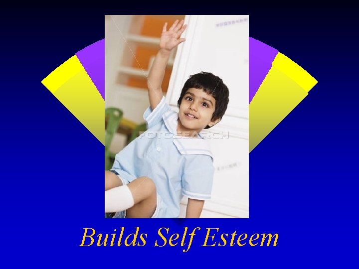 Builds Self Esteem 