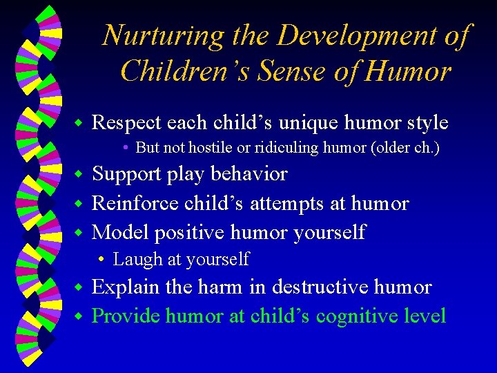 Nurturing the Development of Children’s Sense of Humor w Respect each child’s unique humor