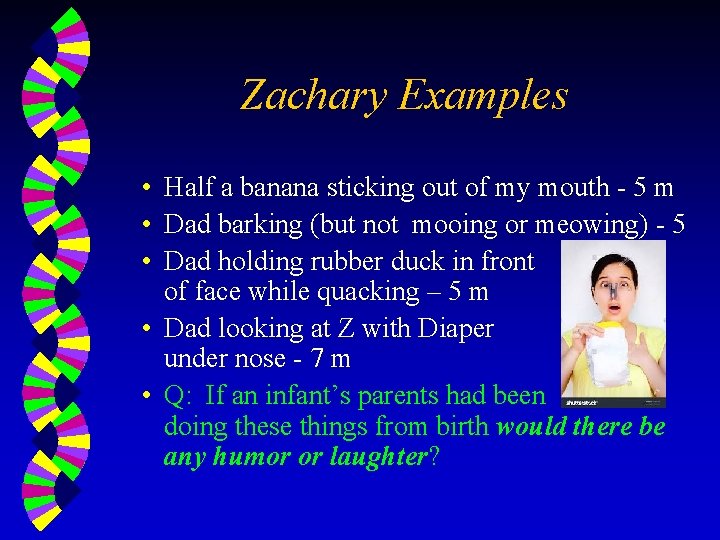 Zachary Examples • Half a banana sticking out of my mouth - 5 m