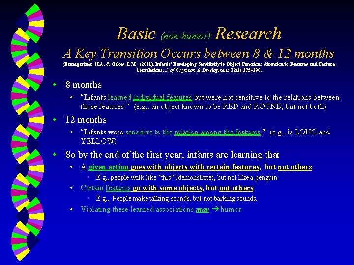 Basic (non-humor) Research A Key Transition Occurs between 8 & 12 months (Baumgartner, H.
