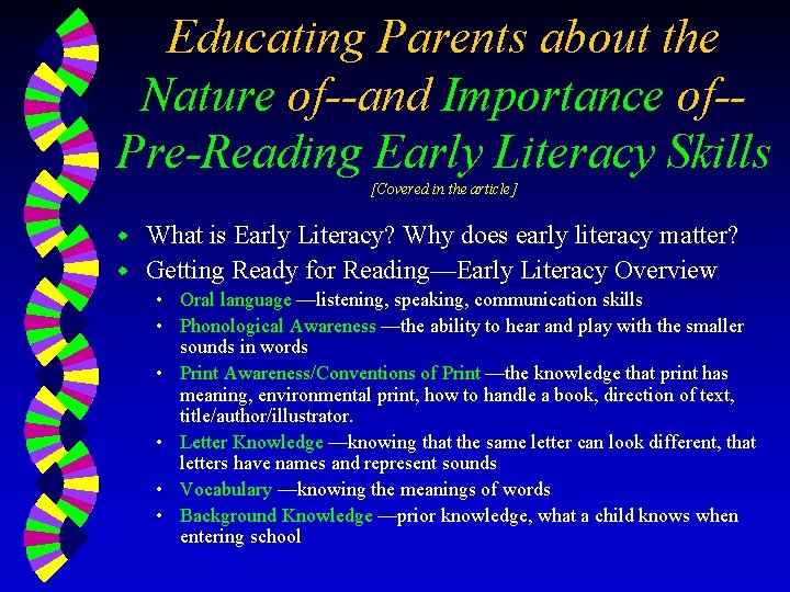 Educating Parents about the Nature of--and Importance of-Pre-Reading Early Literacy Skills [Covered in the
