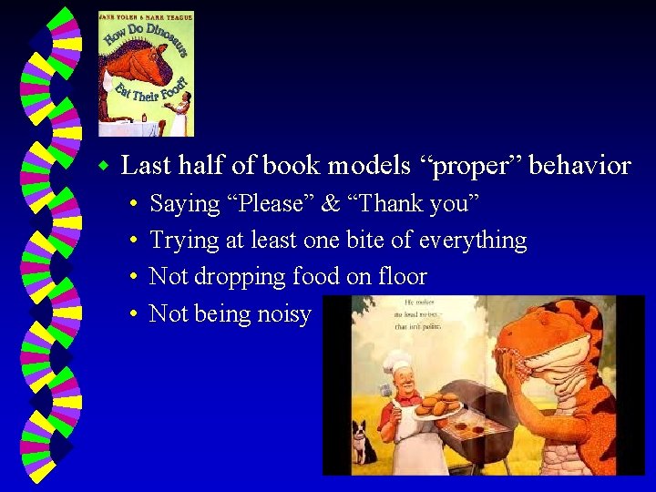 w Last half of book models “proper” behavior • • Saying “Please” & “Thank