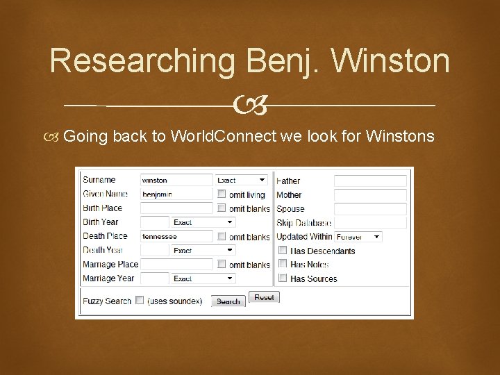 Researching Benj. Winston Going back to World. Connect we look for Winstons 