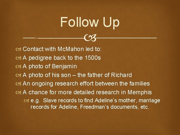 Follow Up Contact with Mc. Mahon led to: A pedigree back to the 1500