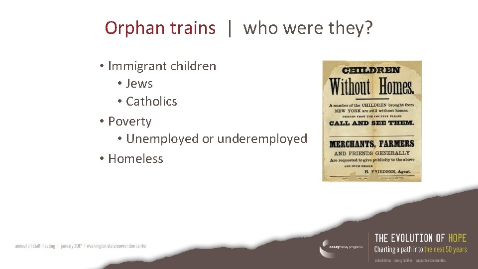 Orphan trains | who were they? • Immigrant children • Jews • Catholics •