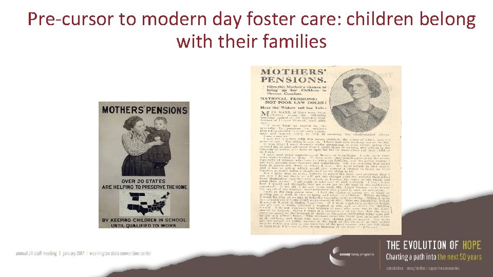 Pre-cursor to modern day foster care: children belong with their families 