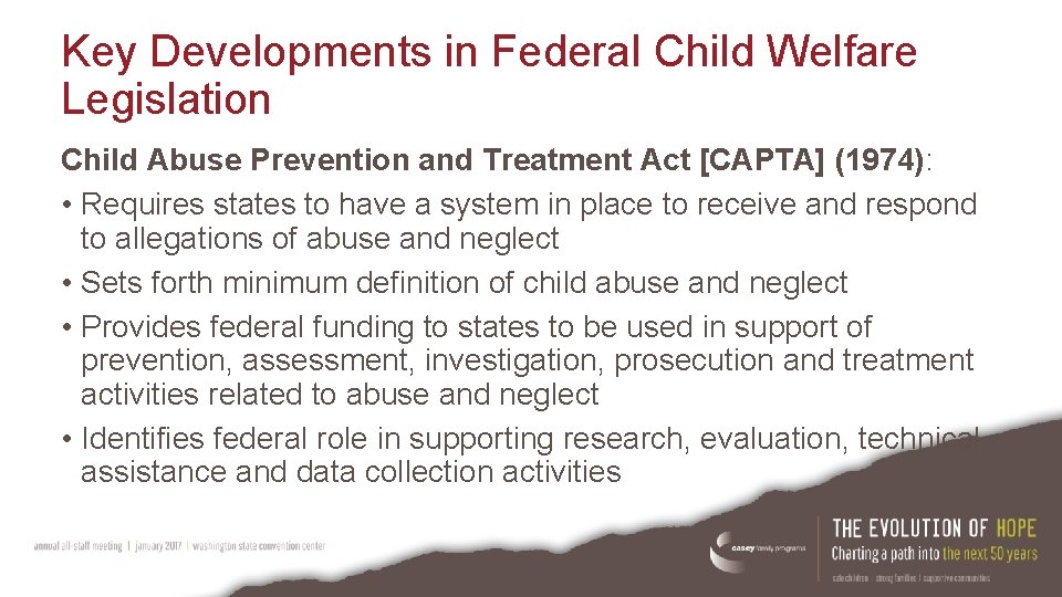 Key Developments in Federal Child Welfare Legislation Child Abuse Prevention and Treatment Act [CAPTA]