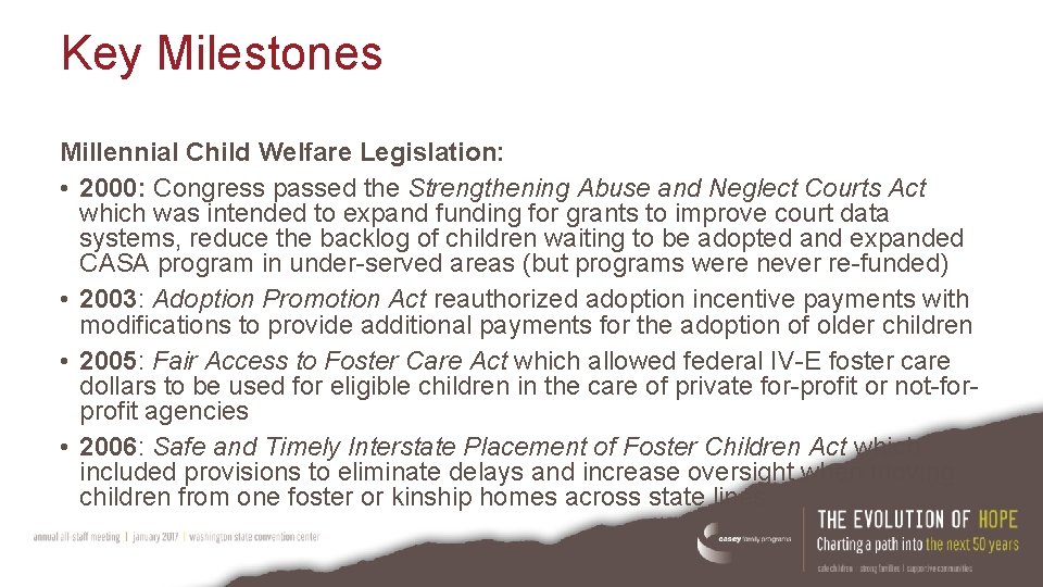 Key Milestones Millennial Child Welfare Legislation: • 2000: Congress passed the Strengthening Abuse and