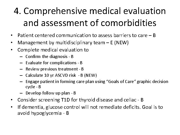 4. Comprehensive medical evaluation and assessment of comorbidities • Patient centered communication to assess