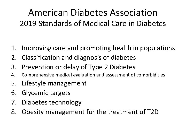 American Diabetes Association 2019 Standards of Medical Care in Diabetes 1. Improving care and