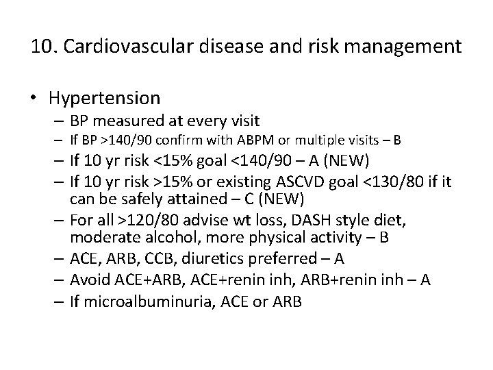 10. Cardiovascular disease and risk management • Hypertension – BP measured at every visit