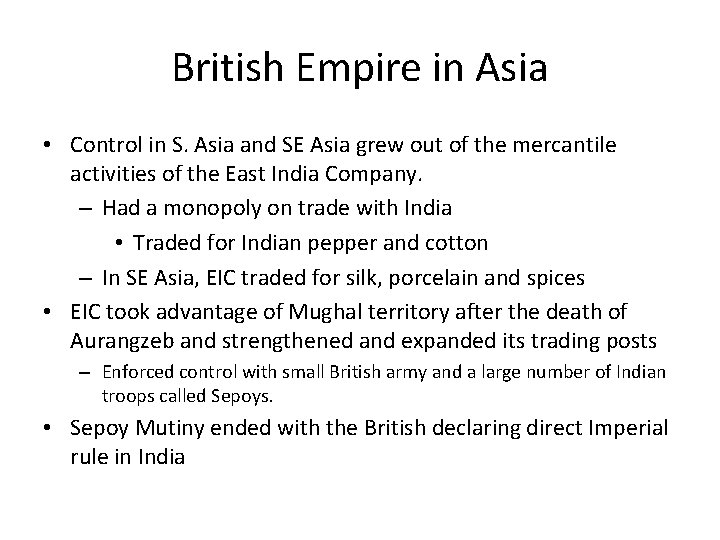 British Empire in Asia • Control in S. Asia and SE Asia grew out