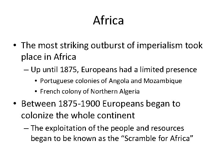 Africa • The most striking outburst of imperialism took place in Africa – Up