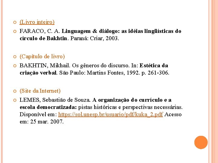  (Livro inteiro) FARACO, C. A. Linguagem & diálogo: as idéias lingüísticas do círculo