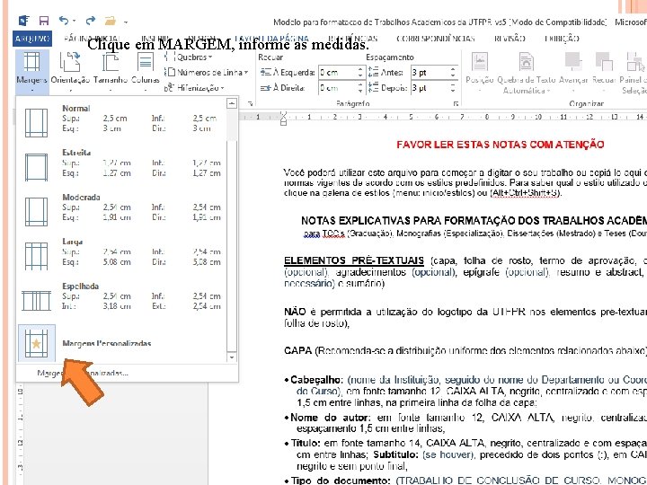 Clique em MARGEM, informe as medidas. 