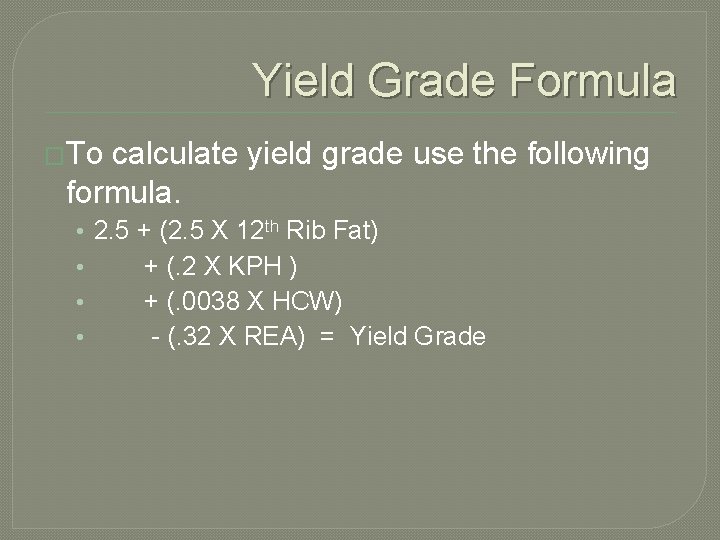 How to Yield Grade Beef Yield Grading While