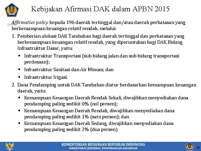 Kebijakan Afirmasi DAK dalam APBN 2015 Affirmative policy kepada 196 daerah tertinggal dan/atau daerah