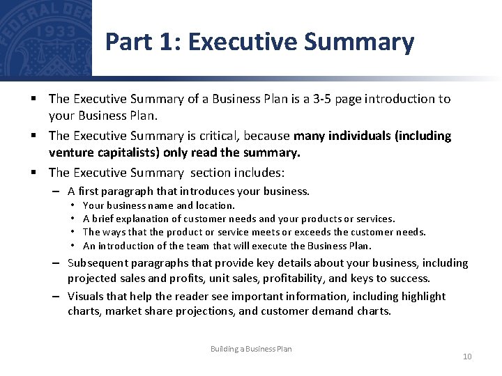 Part 1: Executive Summary § The Executive Summary of a Business Plan is a