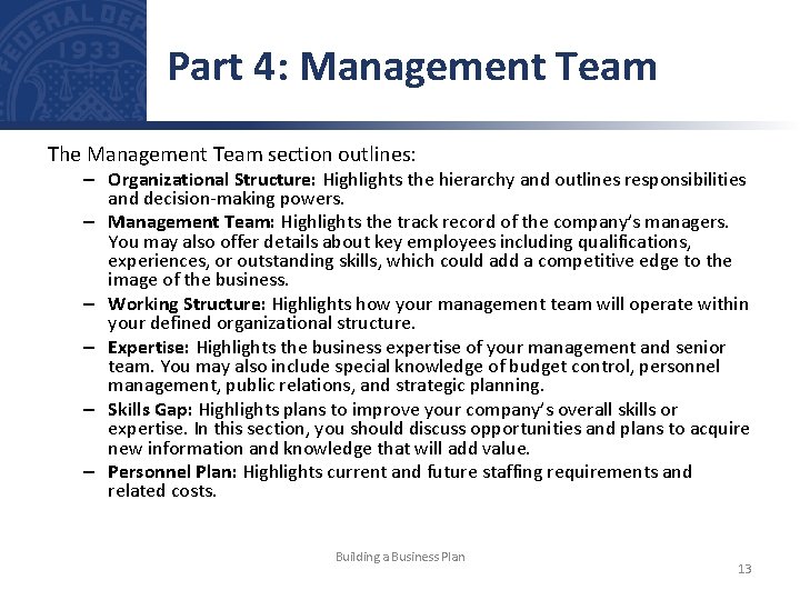 Part 4: Management Team The Management Team section outlines: – Organizational Structure: Highlights the