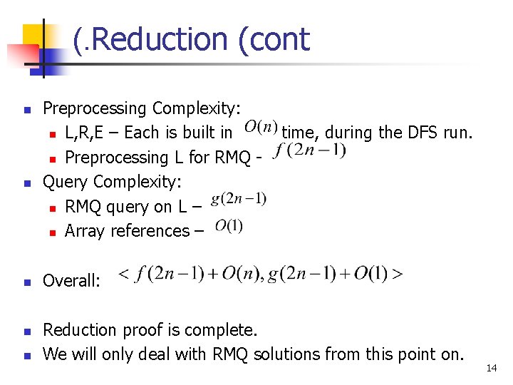 (. Reduction (cont n n n Preprocessing Complexity: n L, R, E – Each