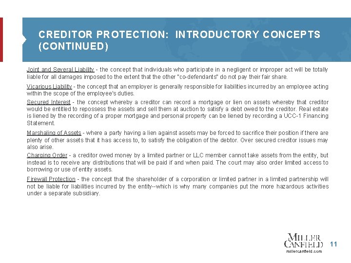 CREDITOR PROTECTION: INTRODUCTORY CONCEPTS (CONTINUED) Joint and Several Liability - the concept that individuals