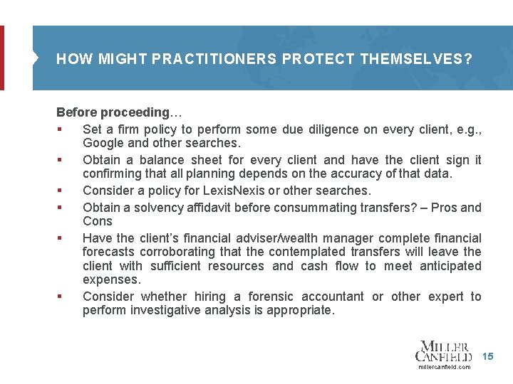 HOW MIGHT PRACTITIONERS PROTECT THEMSELVES? Before proceeding… § Set a firm policy to perform