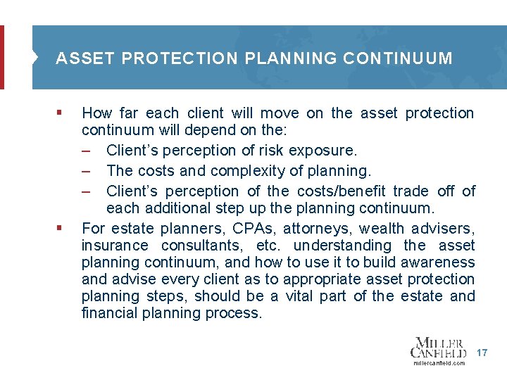 ASSET PROTECTION PLANNING CONTINUUM § § How far each client will move on the