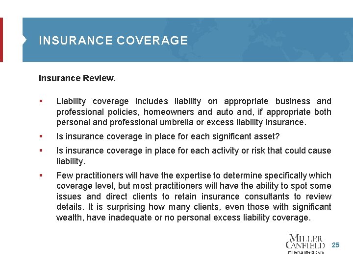 INSURANCE COVERAGE Insurance Review. § Liability coverage includes liability on appropriate business and professional